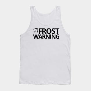 Frost Warning Tank Top